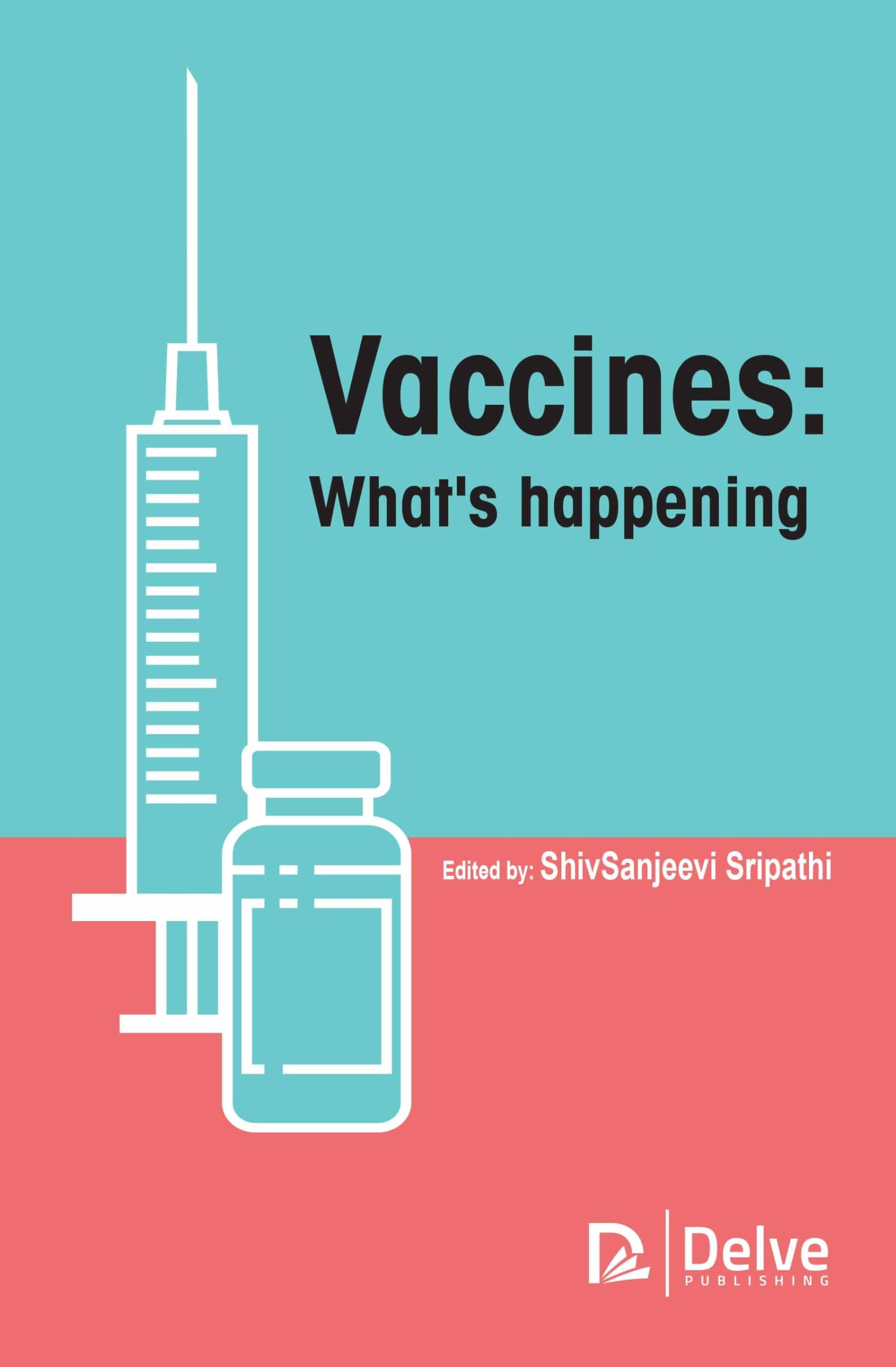 Buy Vaccines: What's Happening by Shivsanjeevi Sripathi | Delve Publishing Hardcover | Medicine & Health Sciences Textbook — BookShops.in
