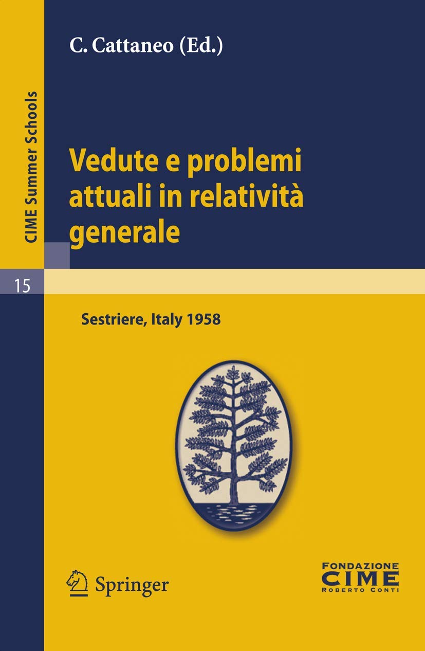 Buy Vedute e problemi attuali in relatività generale by C. Cattaneo | Springer | Italian Hardcover | 2011 Edition | Higher Education Mathematics — BookShops.in