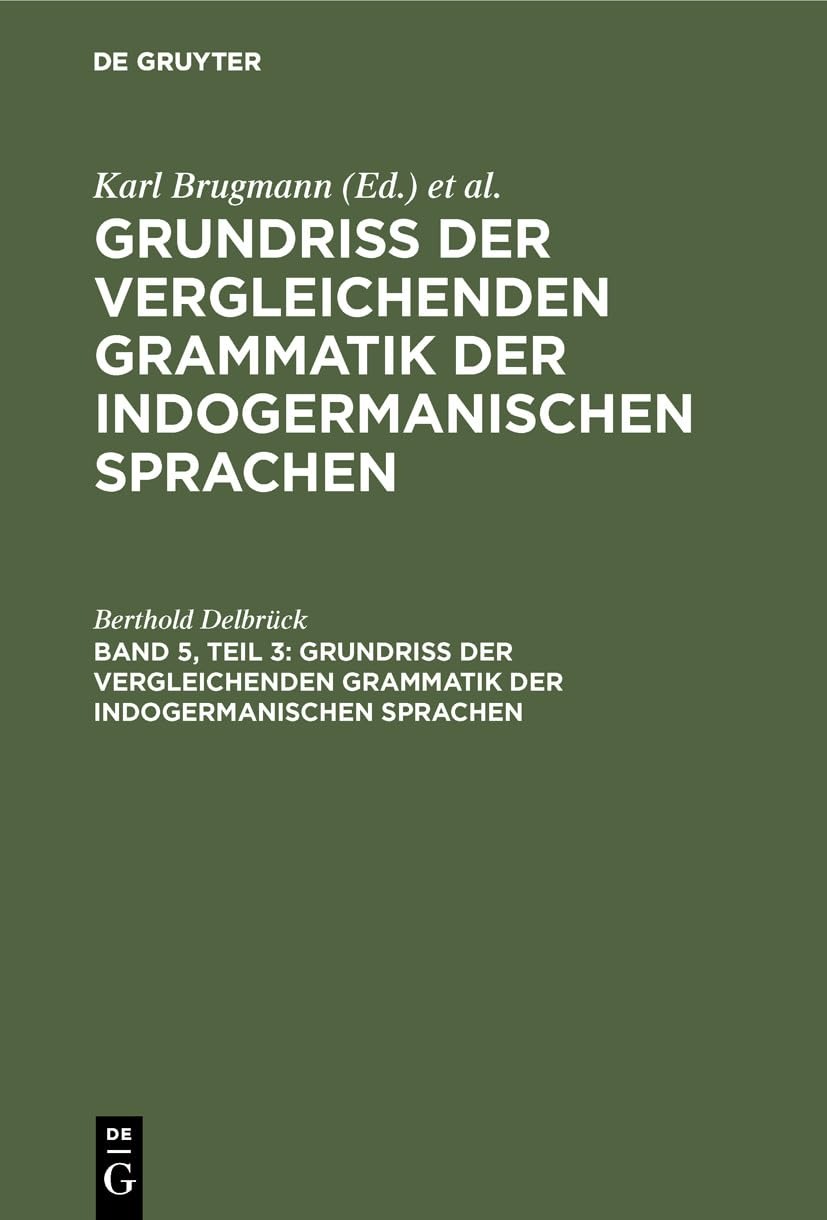 Buy Vergleichende Syntax Der Indogermanischen Sprachen, Teil 3 by Berthold Delbrück | Walter de Gruyter | German Paperback | Reprint 2019 — BookShops.in