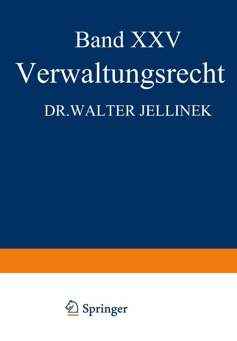 Buy Verwaltungsrecht (Enzyklopädie der Rechts- und Staatswissenschaft) by Walter Jellinek, Eduard Kohlrausch, Walter Kaskel – Hardcover German Edition 1931 | Springer-Verlag — BookShops.in