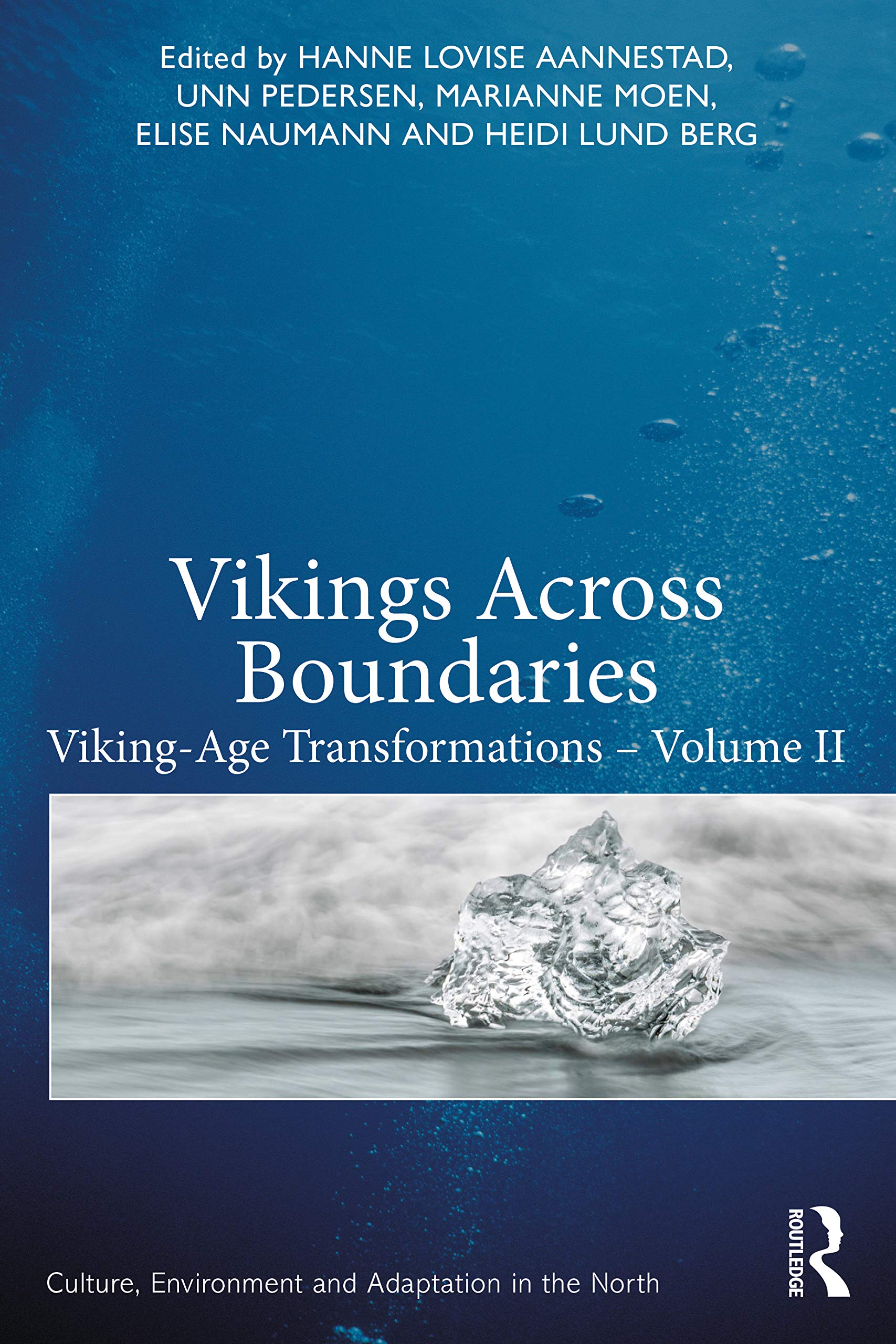 Buy Vikings Across Boundaries: Viking-Age Transformations – Volume II by Aannestad Hanne Lovise, Unn Pedersen, Marianne Moen | Routledge | English | Paperback | 1st Edition — BookShops.in