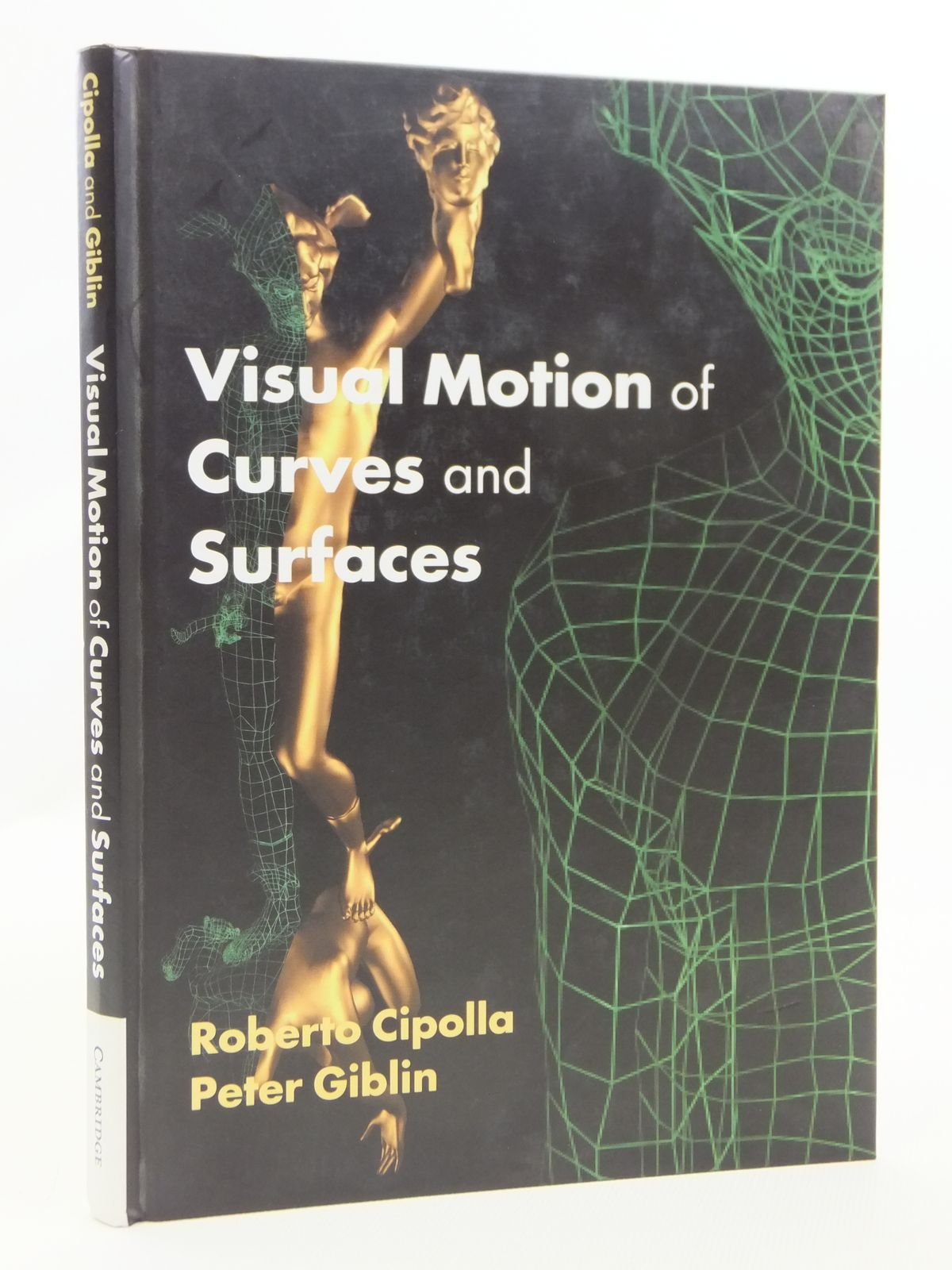 Buy Visual Motion of Curves and Surfaces by Roberto Cipolla and Peter Giblin | Cambridge University Press | Hardcover | English | Geometry & Computer Vision — BookShops.in