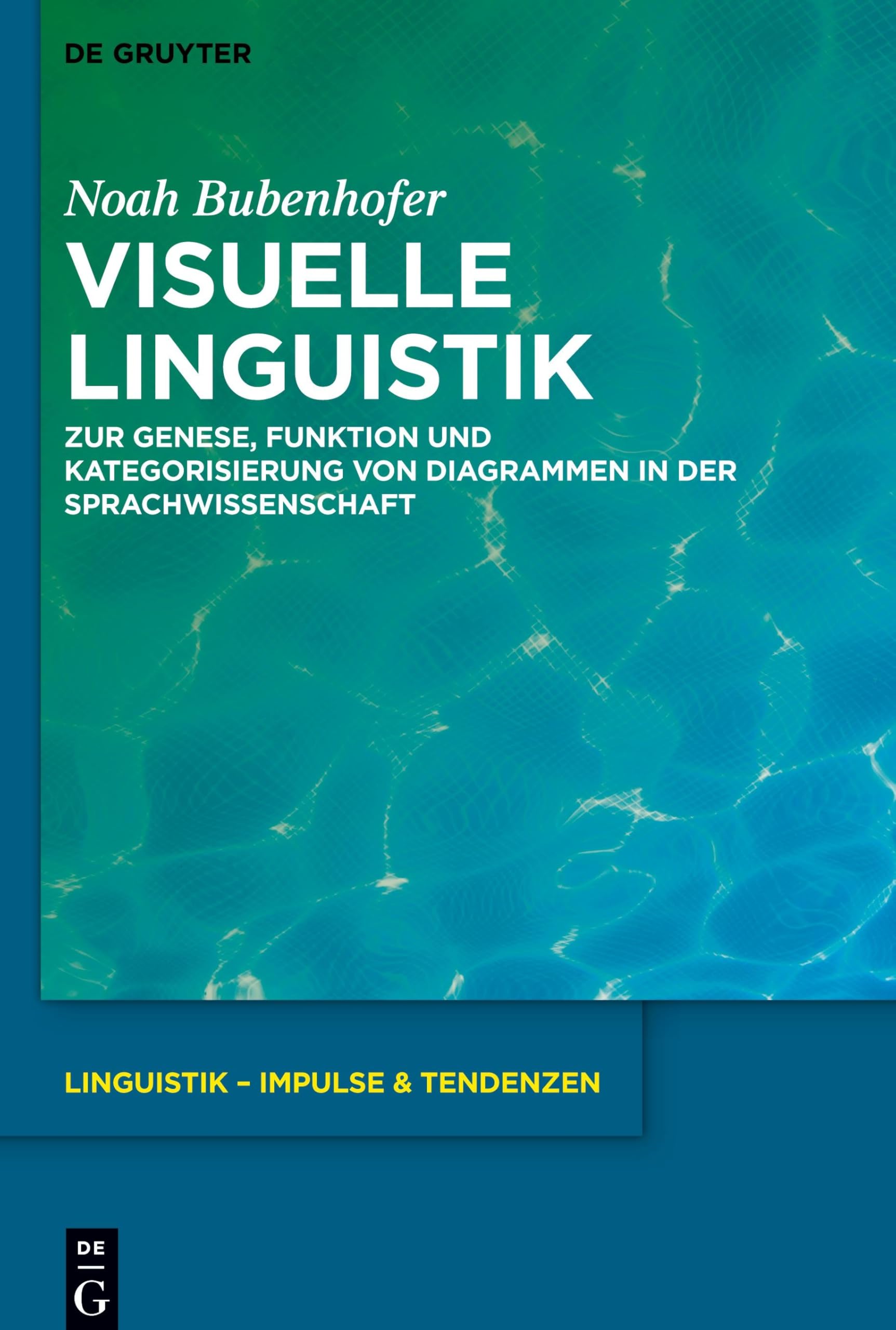 Buy Visuelle Linguistik: Zur Genese, Funktion und Kategorisierung von Diagrammen in der Sprachwissenschaft (Linguistik – Impulse & Tendenzen, 90) by Noah Bubenhofer, De Gruyter, German Hardcover, Academic Category — BookShops.in