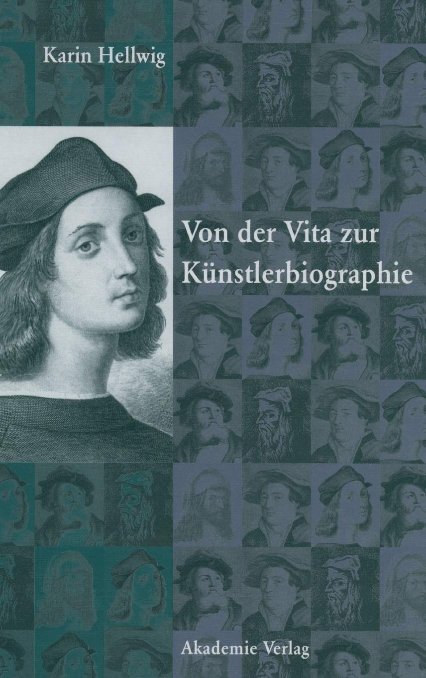 Buy Von Der Vita Zur Künstlerbiographie: Das Kunstwerk ALS Lebewesen by Karin Hellwig | Walter de Gruyter | German | Paperback | 1st Edition — BookShops.in