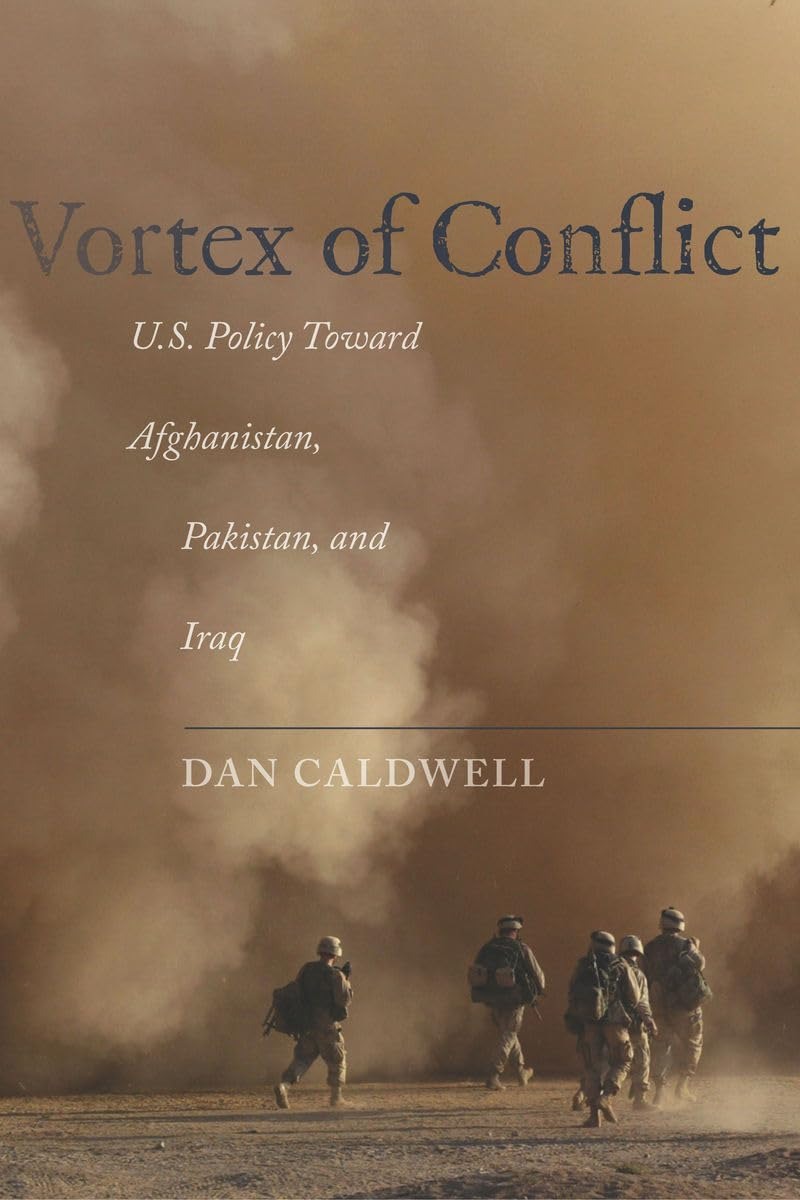 Buy Vortex of Conflict: U.S. Policy Toward Afghanistan, Pakistan, and Iraq by Dan Caldwell - Stanford Security Studies, English, Paperback, 2011 Edition — BookShops.in
