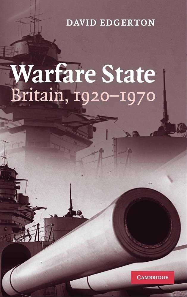 Buy Warfare State: Britain, 1920–1970 by David Edgerton | Cambridge University Press | Hardcover | Economic History — BookShops.in