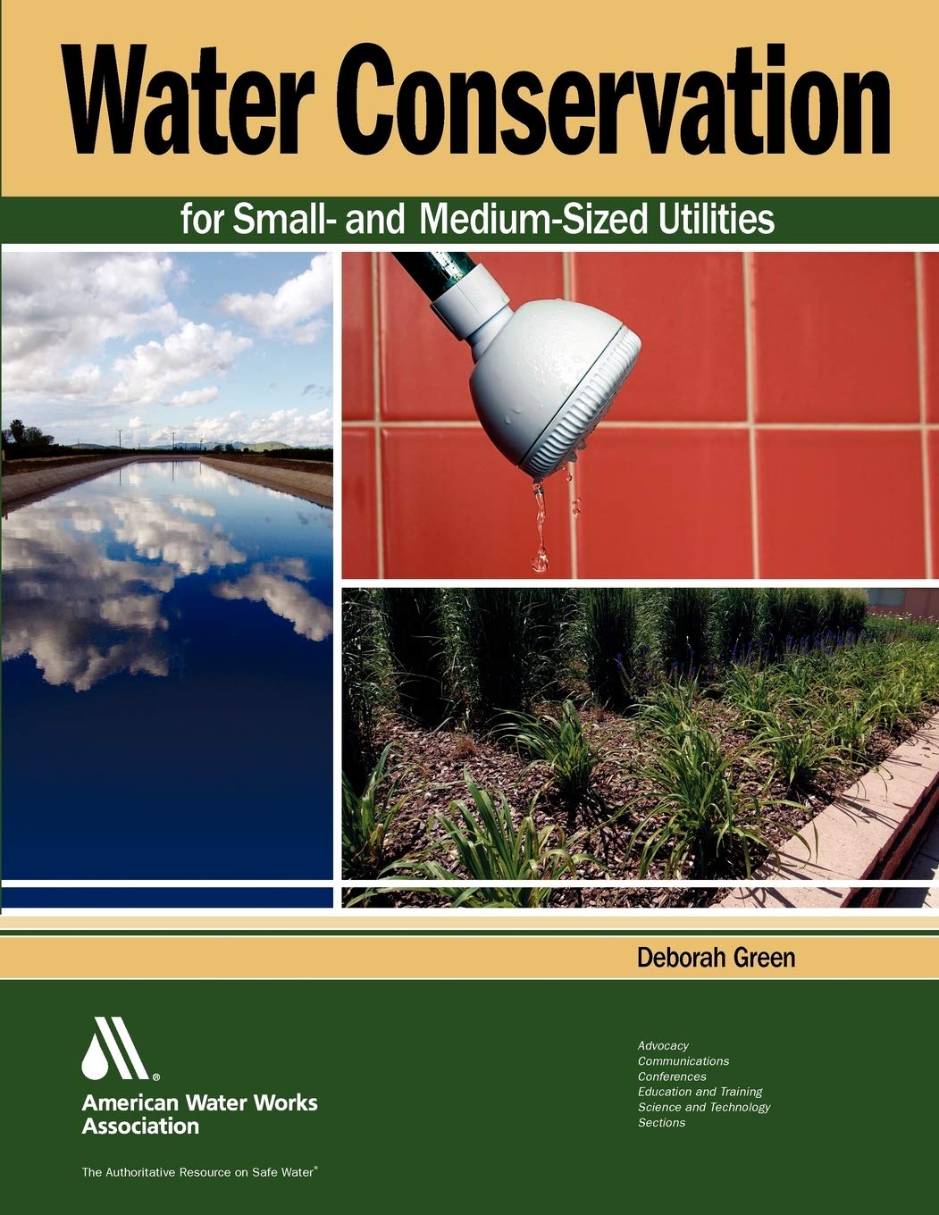 Buy Water Conservation for Small and Medium-Sized Utilities by William Maddaus, Deborah Green | American Water Works Association | English | Paperback | 9781583217467 — BookShops.in