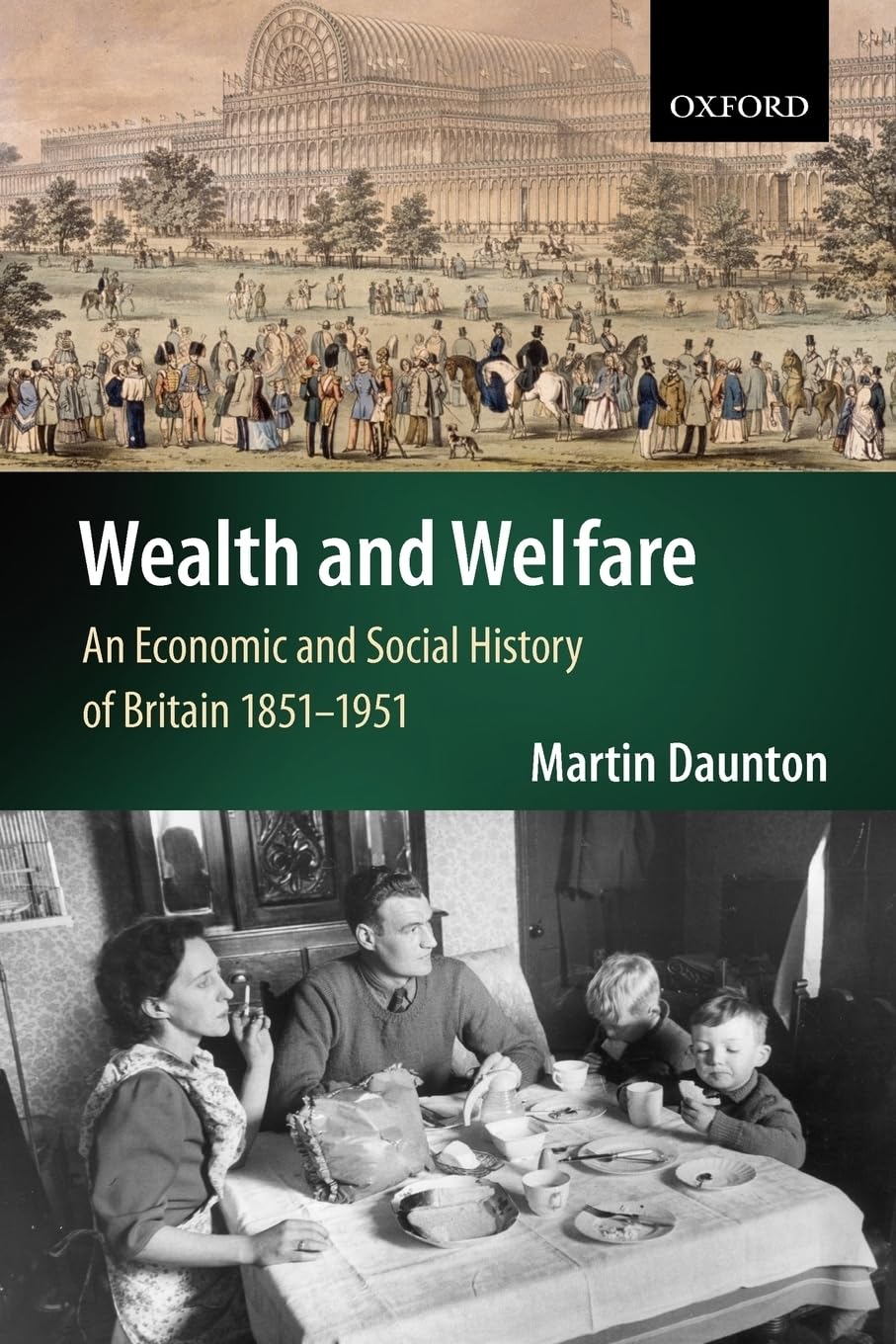 Buy Wealth And Welfare: An Economic And Social History of Britain 1851-1951 by Martin Daunton, Oxford University Press, Hardcover, English, Business & Economics — BookShops.in
