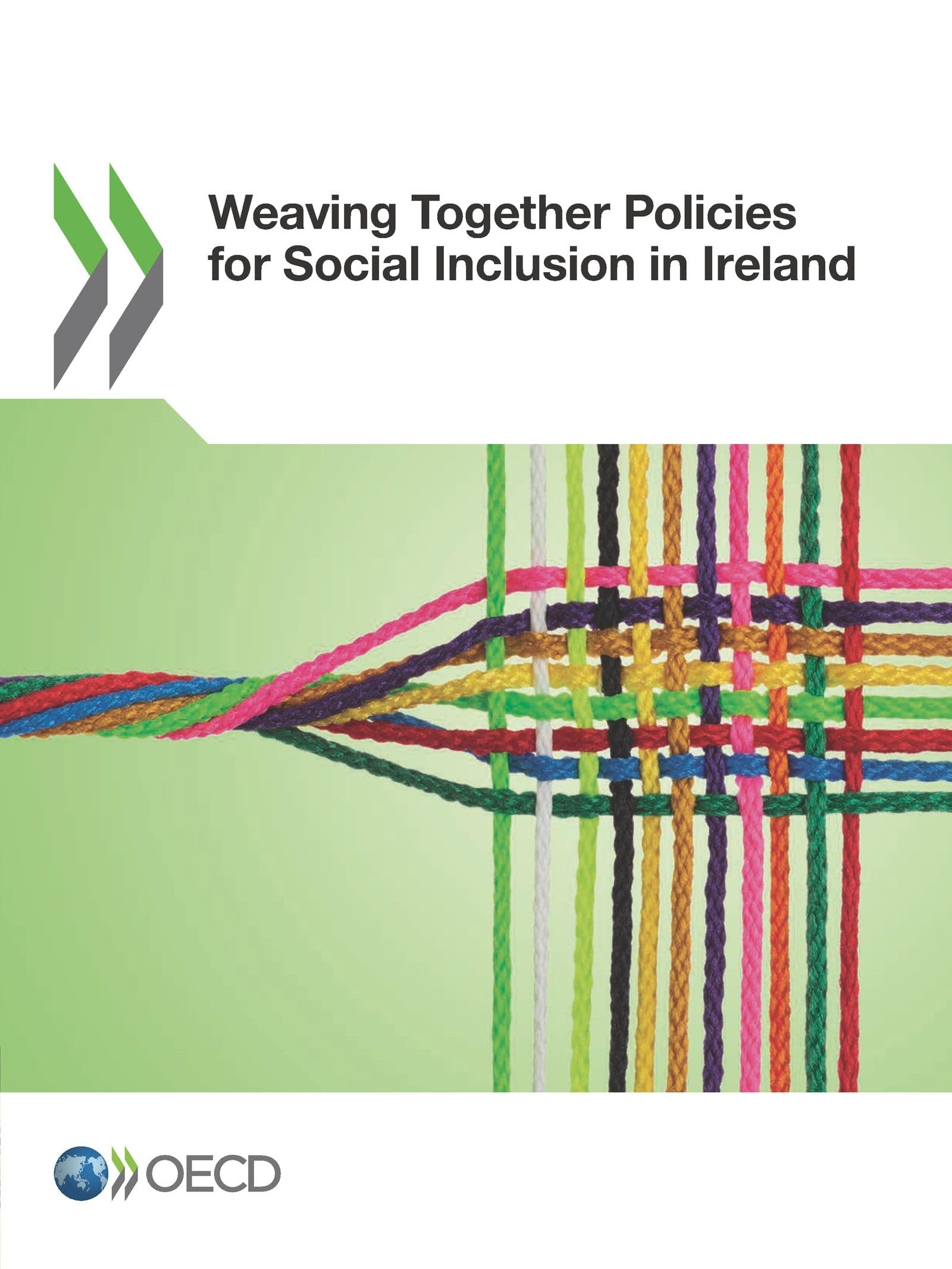 Buy Weaving Together Policies for Social Inclusion in Ireland by OECD | Hardcover | Business & Economics | Labour & Industrial Relations | Organization for Economic Co-operation and Development (OECD) Publisher — BookShops.in