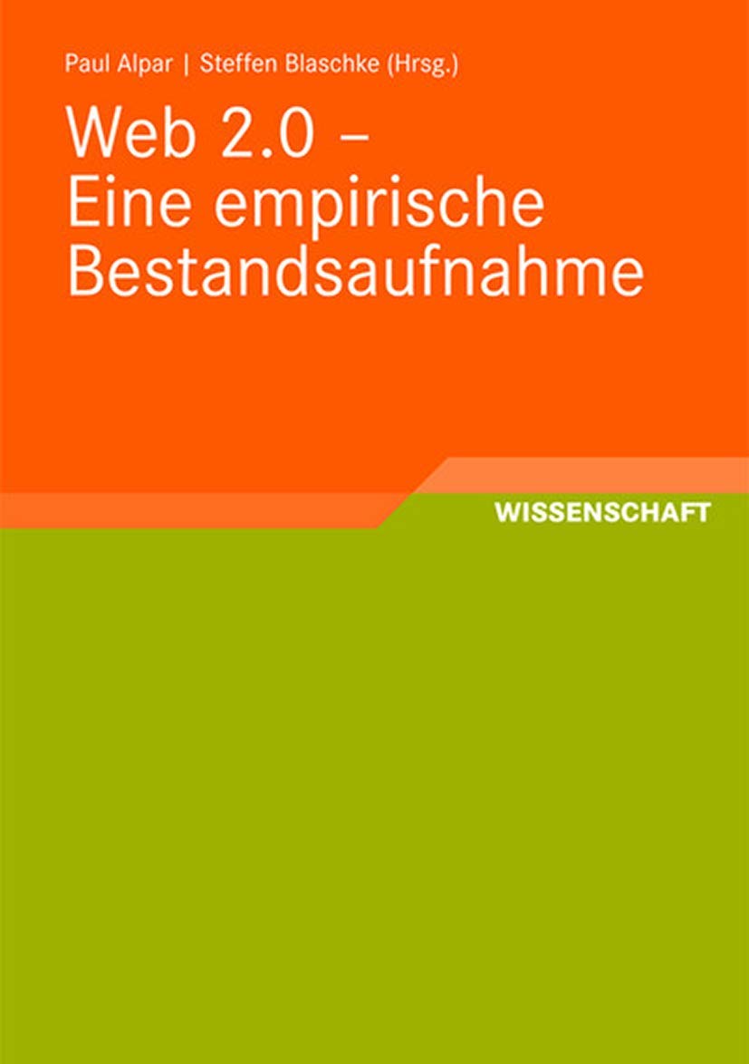 Buy Web 2.0 - Eine empirische Bestandsaufnahme: Hardcover German Edition by Paul Alpar & Steffen Blaschke | Buy at Bookshops.in — BookShops.in