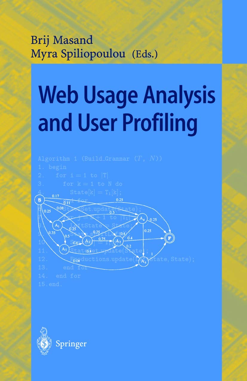 Buy Web Usage Analysis and User Profiling: WEBKDD'99 Workshop Proceedings by Brij Masand and Myra Spiliopoulou - Springer Verlag Hardcover — BookShops.in