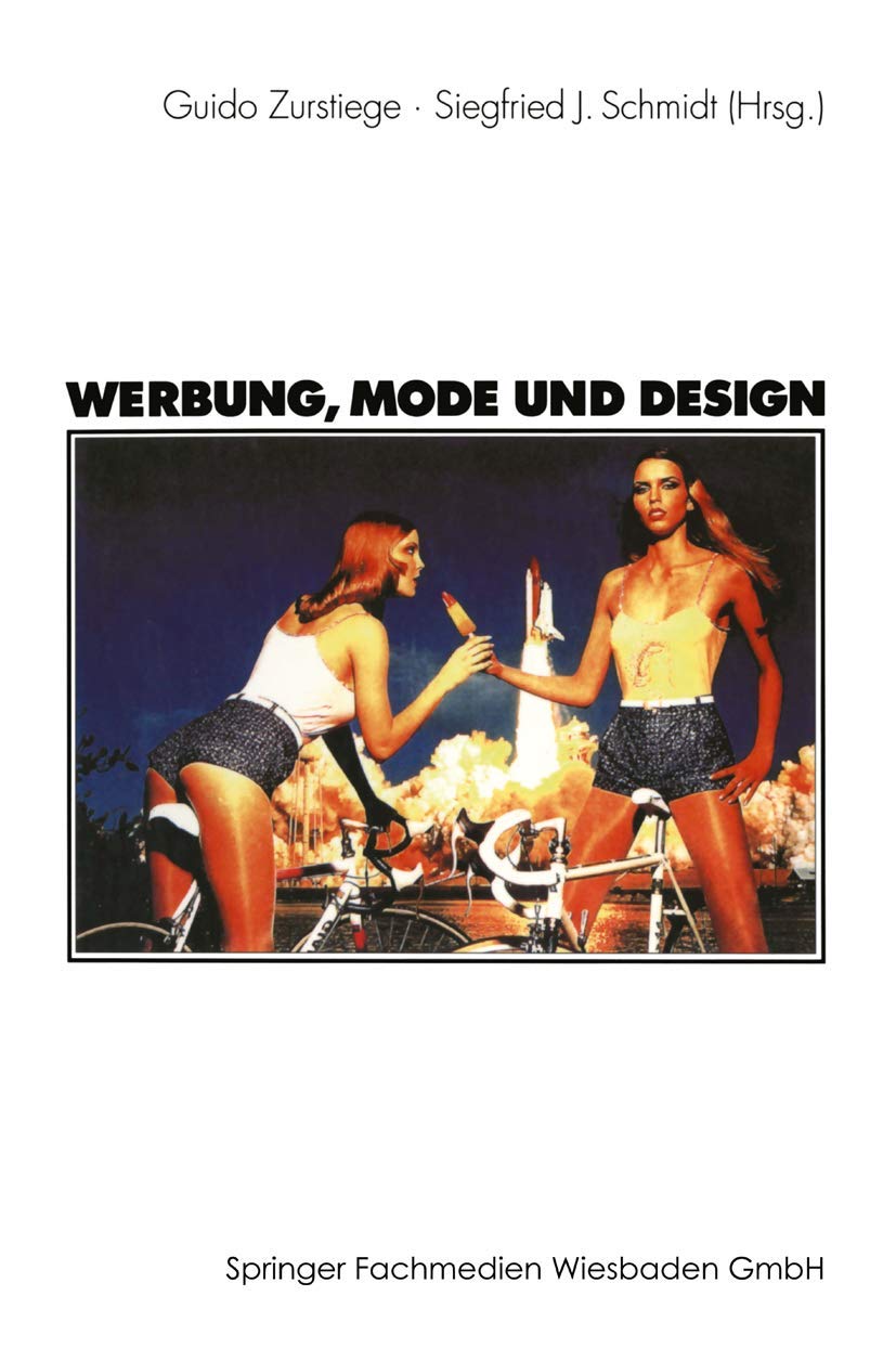 Buy Werbung, Mode und Design by Guido Zurstiege and Siegfried J. Schmidt | Springer VS | German Hardcover | Sociology Textbook for Higher Education — BookShops.in
