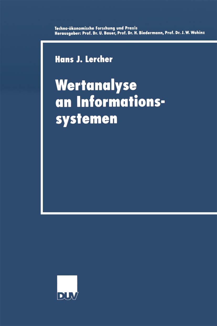 Buy Wertanalyse an Informationssystemen (Techno-ökonomische Forschung und Praxis) by Hans J. Lercher | German Hardcover | Deutscher Universitatsverlag | Business & Economics Textbook — BookShops.in