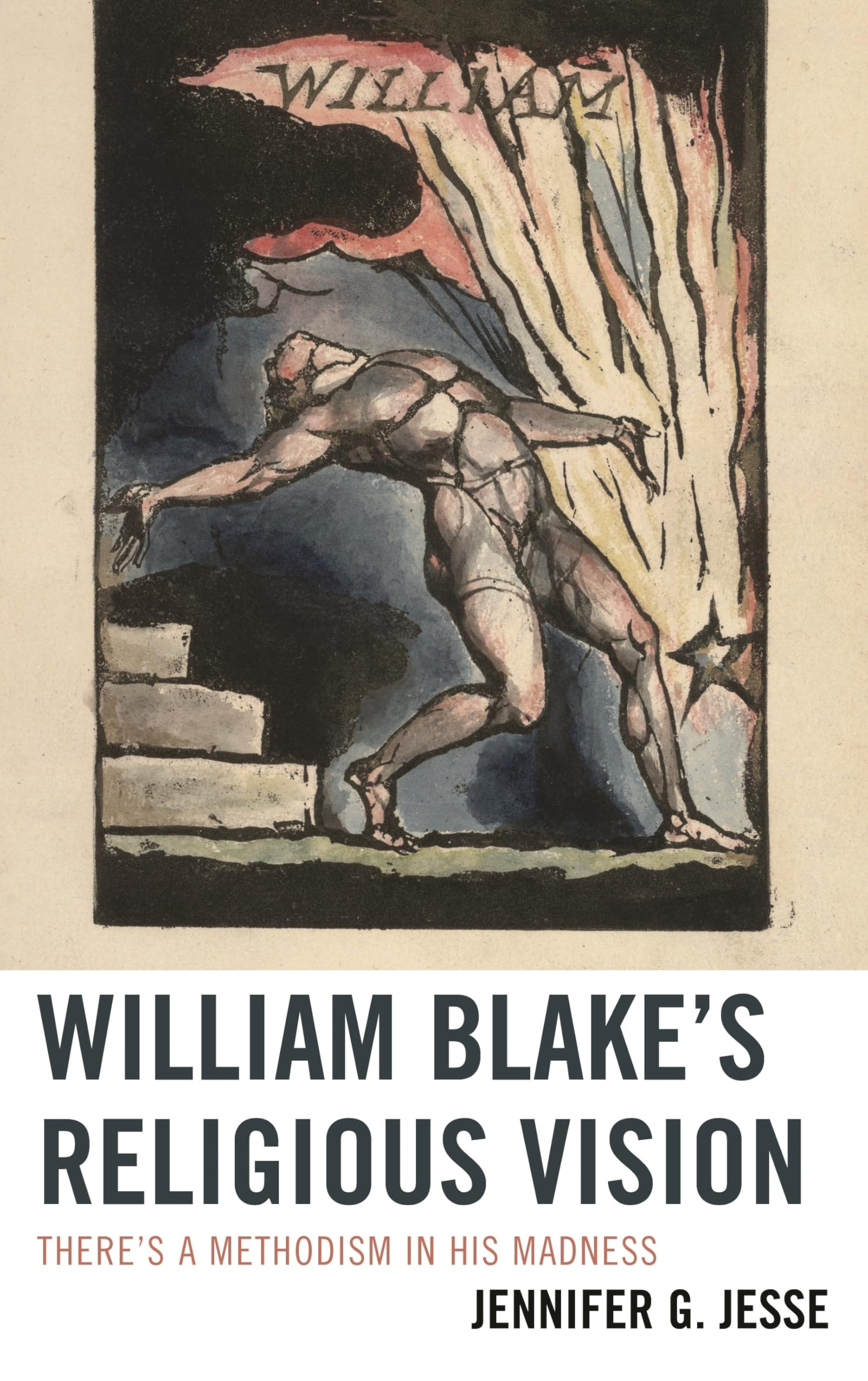 Buy William Blake's Religious Vision: There's a Methodism in His Madness by Jennifer Jesse | Lexington Books | English | Paperback | 1st Edition — BookShops.in