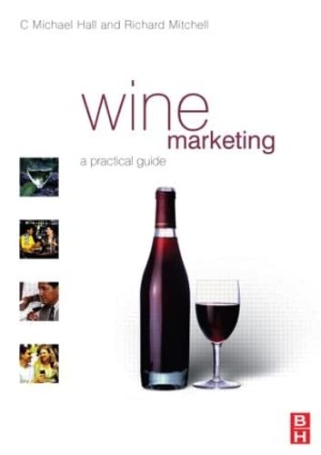 Buy Wine Marketing: A Practical Guide by C. Michael Hall | Routledge | Hardcover | 1st Edition | Business & Economics Strategy — BookShops.in