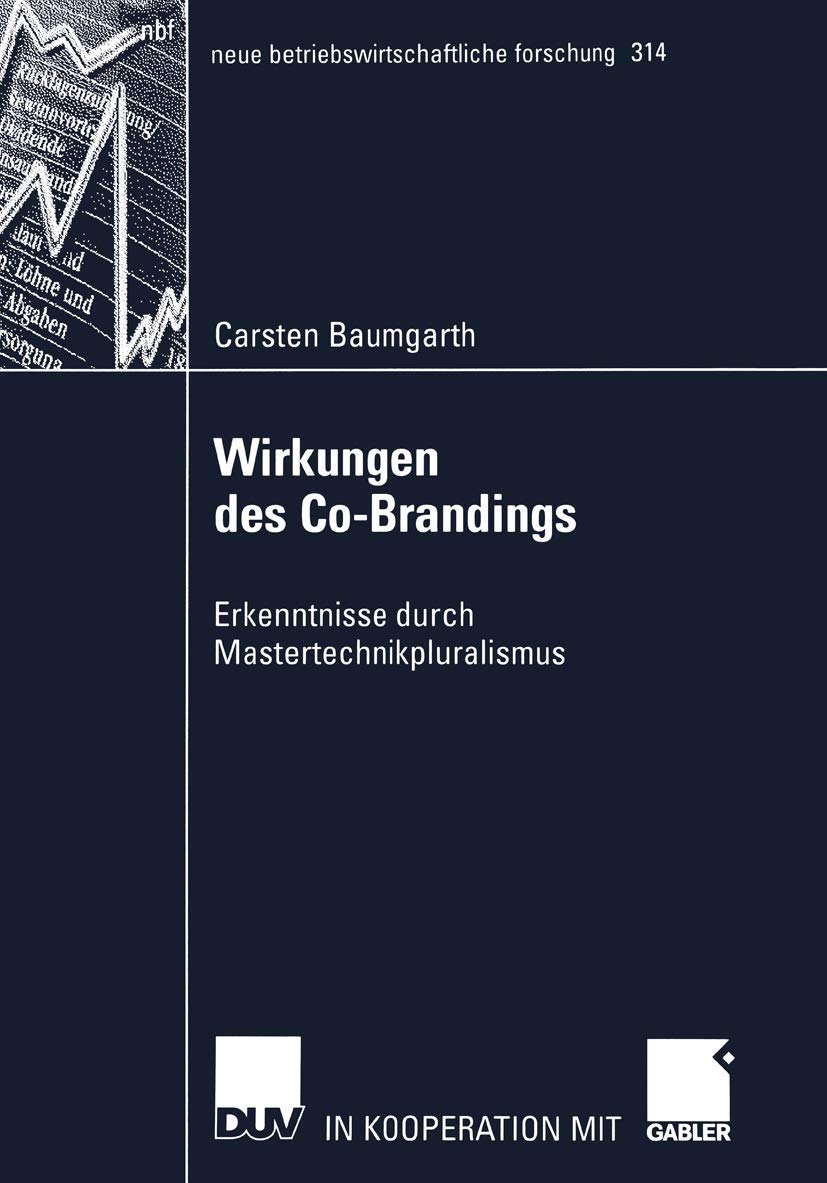 Buy Wirkungen des Co-Brandings: Erkenntnisse durch Mastertechnikpluralismus by Carsten Baumgarth | Deutscher Universitatsverlag | Hardcover | 2003 Edition | German-Language Business Marketing Research — BookShops.in