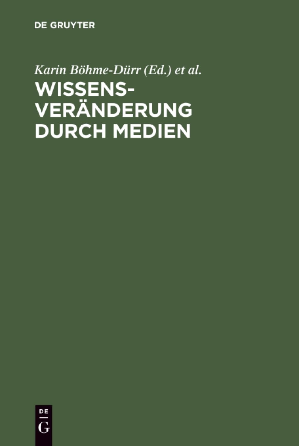Buy Wissensveränderung durch Medien: Theoretische Grundlagen und Empirische Analysen by Karin Böhme-Dürr, Jürgen Emig, Norbert M. Seel | K G Saur Verlag | German Paperback | Reprint 2013 Edition — BookShops.in