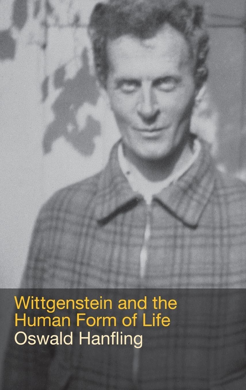 Buy Wittgenstein and the Human Form of Life by Oswald Hanfling | Routledge Hardcover | Philosophy of Mind & Language — BookShops.in