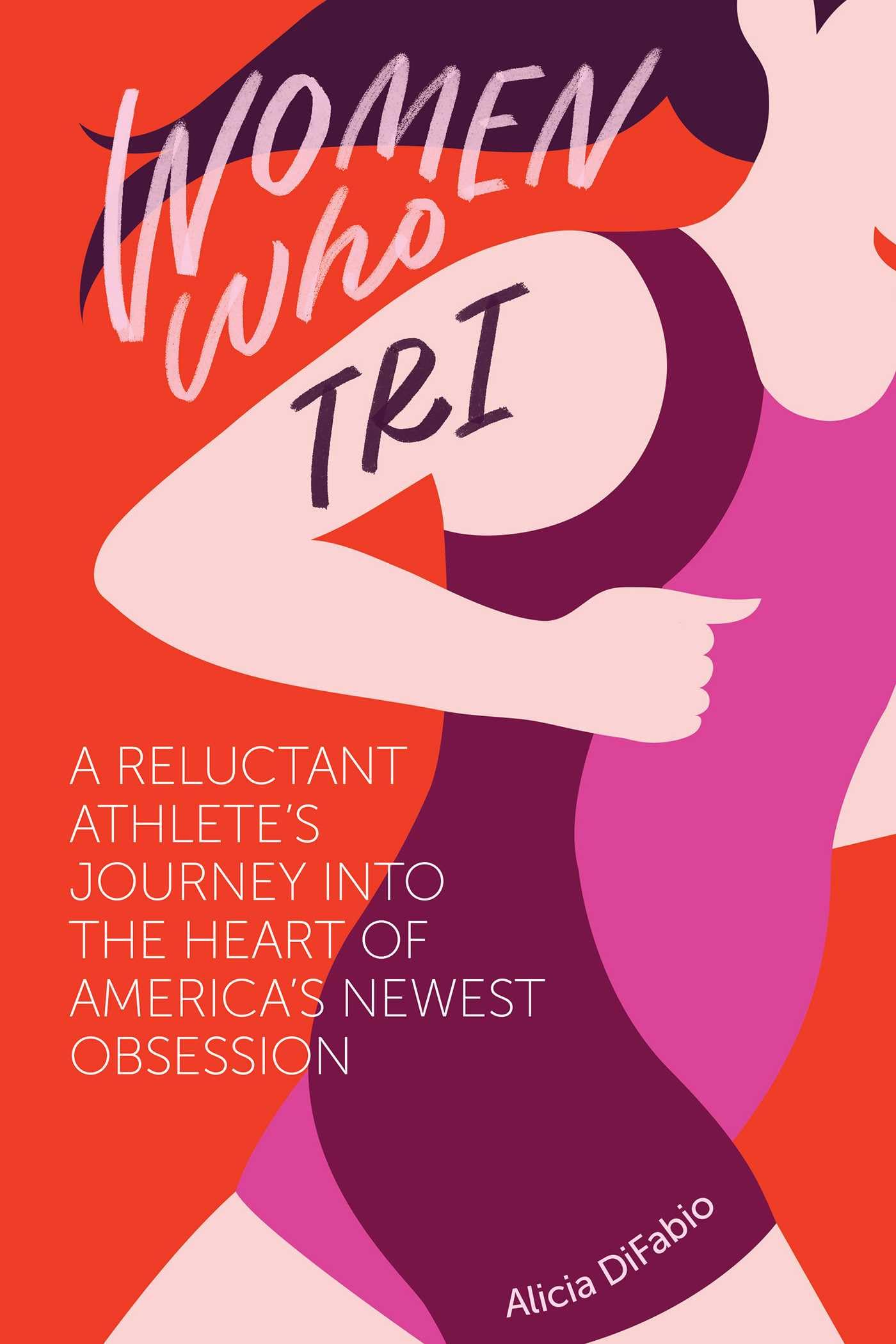 Buy Women Who Tri: A Reluctant Athlete's Journey Into the Heart of America's Newest Obsession by Alicia Difabio, VeloPress, Hardcover, English, 2017, Biographies & Autobiographies — BookShops.in