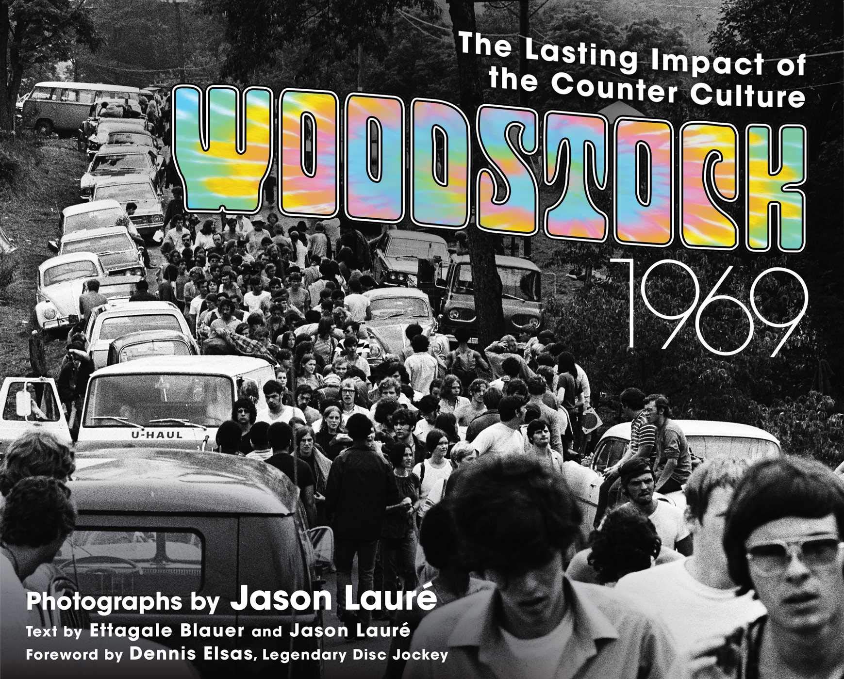 Buy Woodstock 1969: A Photographic Journey by Jason Lauré and Ettagale Blauer | Skyhorse Publishing | History of the 1960s Music Festival | Hardcover Book for History and Music Enthusiasts — BookShops.in