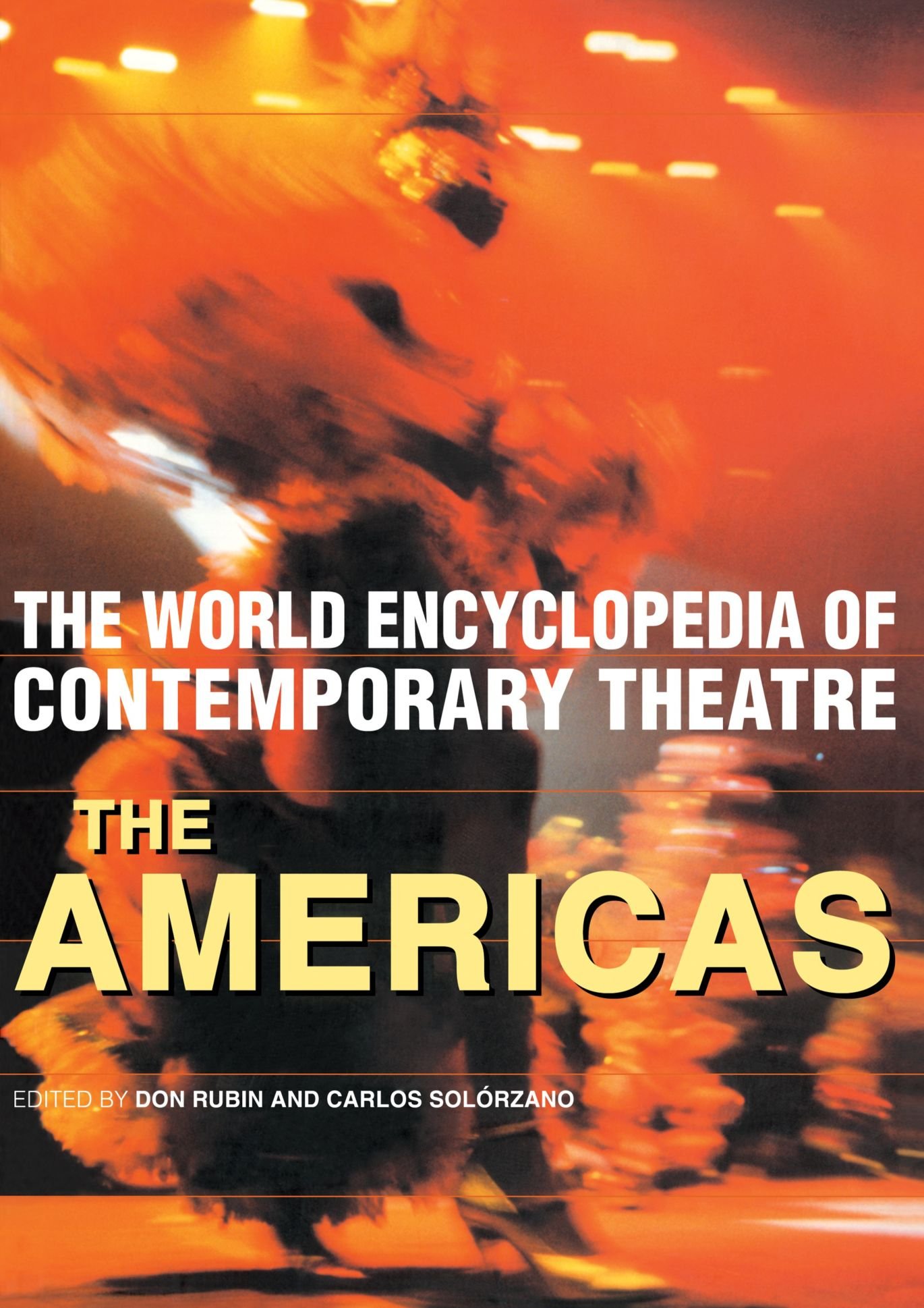 Buy The World Encyclopedia of Contemporary Theatre: The Americas by Rubin Don | Routledge Hardcover | Reference Book on Theatre in North & Latin America | Higher Education Textbook for Performing Arts Students — BookShops.in