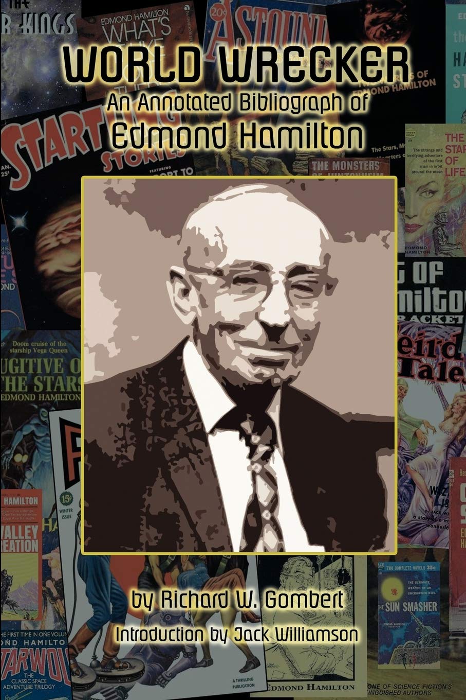 Buy World Wrecker: An Annotated Bibliography of Edmond Hamilton by Richard W. Gombert – Borgo Press Hardcover, 2009 – Science Fiction History & Criticism — BookShops.in