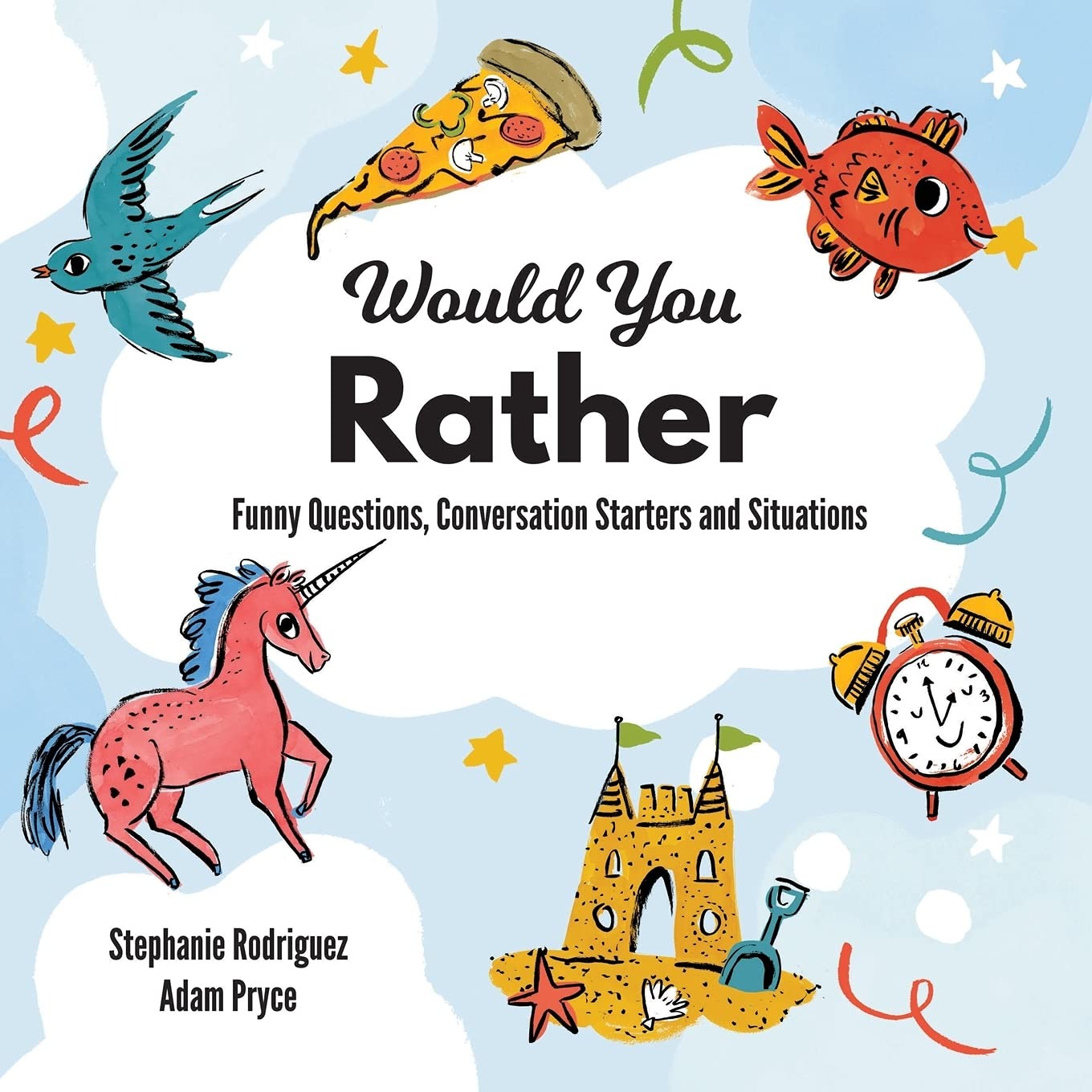 Buy Would You Rather: Funny Questions, Conversation Starters and Situations by Stephanie Rodriguez and Adam Pryce, Xist Publishing, English, Paperback — BookShops.in