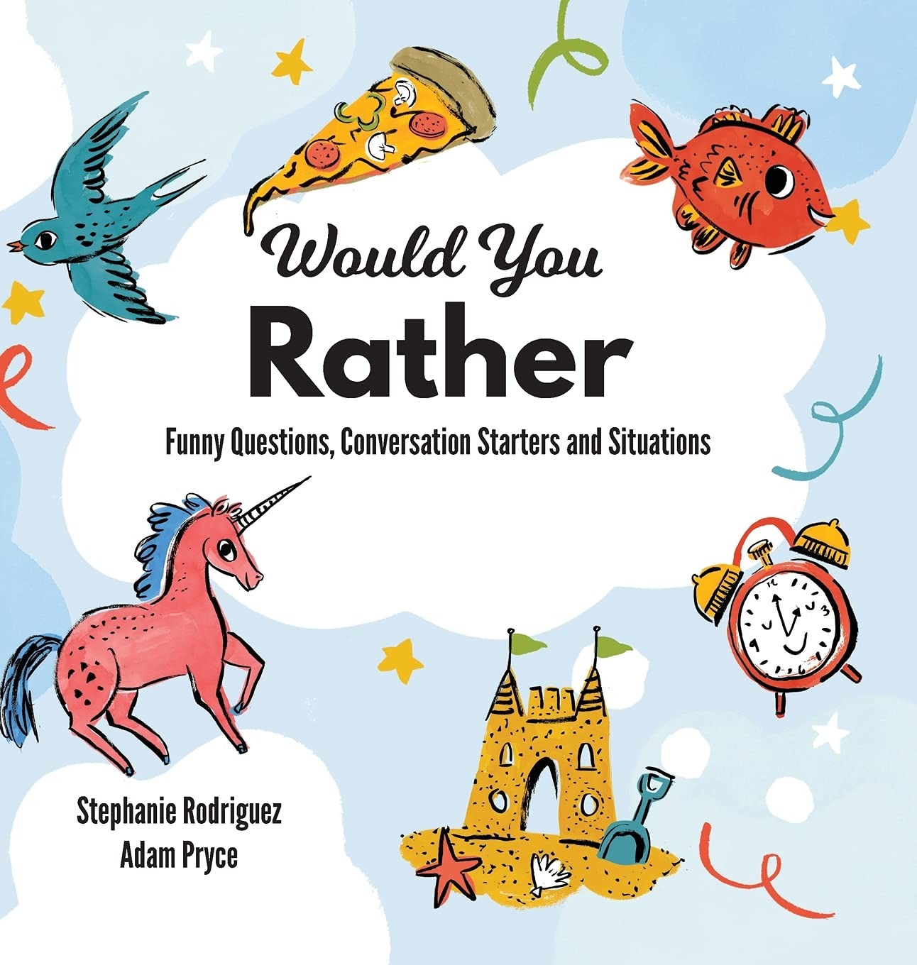 Buy Would You Rather: Silly Scenarios for Kids | Stephanie Rodriguez, Adam Pryce | Xist Publishing | English | Paperback — BookShops.in