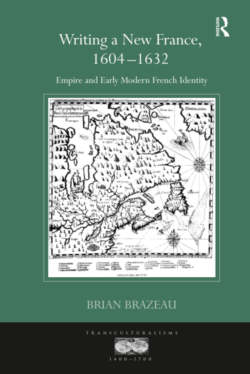 Buy Writing a New France, 1604-1632: Empire and Early Modern French Identity by Brian Brazeau - Ashgate Pub Co - Hardcover - 1st Edition - European Literature Textbook — BookShops.in