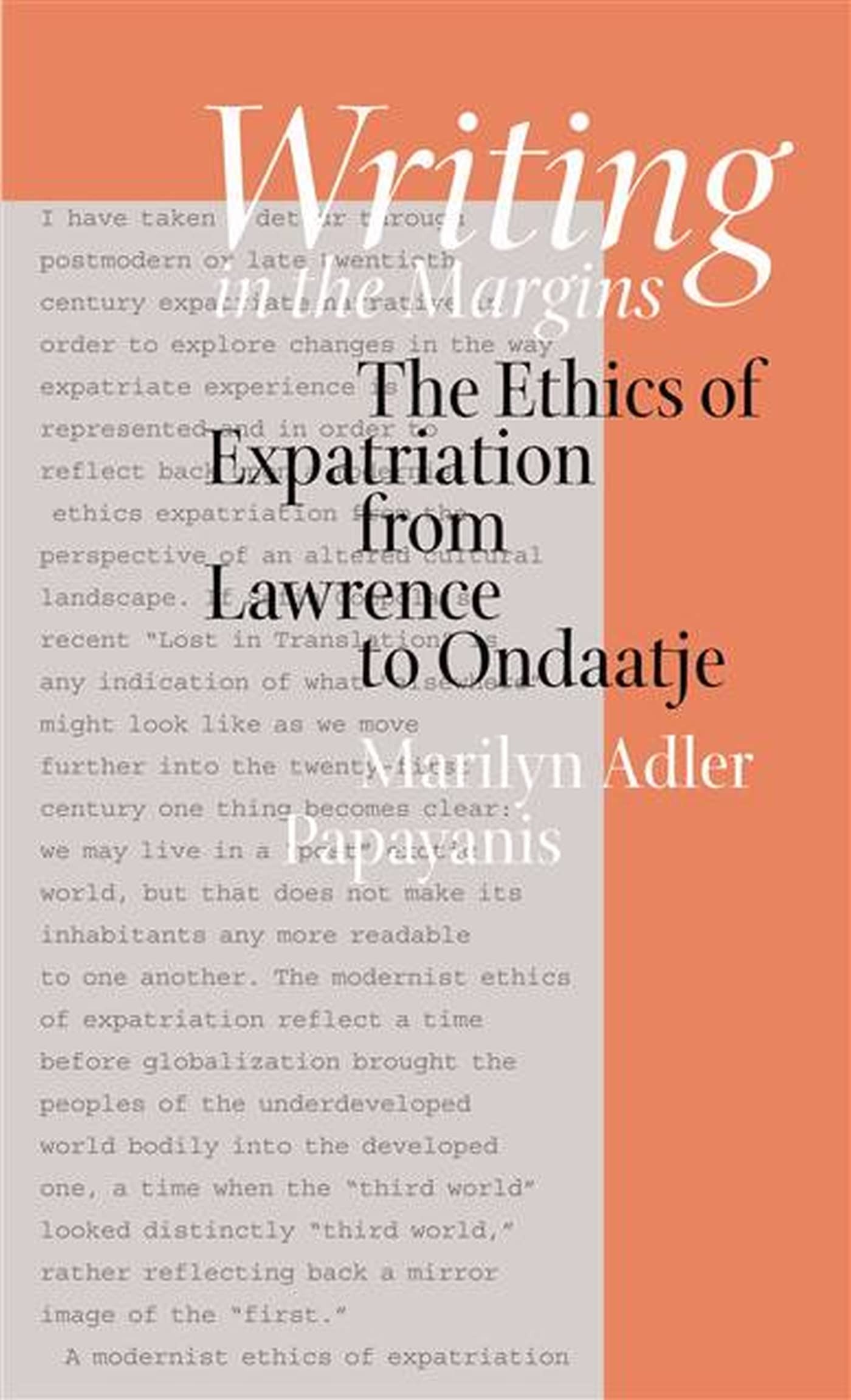 Buy Writing in the Margins: The Ethics of Expatriation from Lawrence to Ondaatje by Marilyn Adler Papayanis | Vanderbilt University Press | English | Paperback — BookShops.in