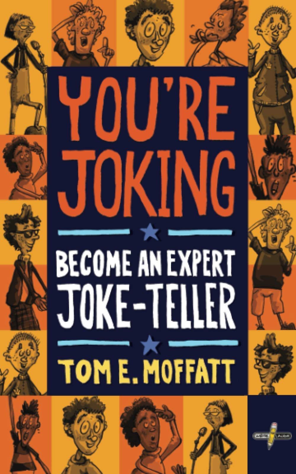 Buy You're Joking: Become an Expert Joke-Teller by Tom E. Moffatt | Paul Beavis | Hardcover | Children's Games & Activities | Write Laugh — BookShops.in