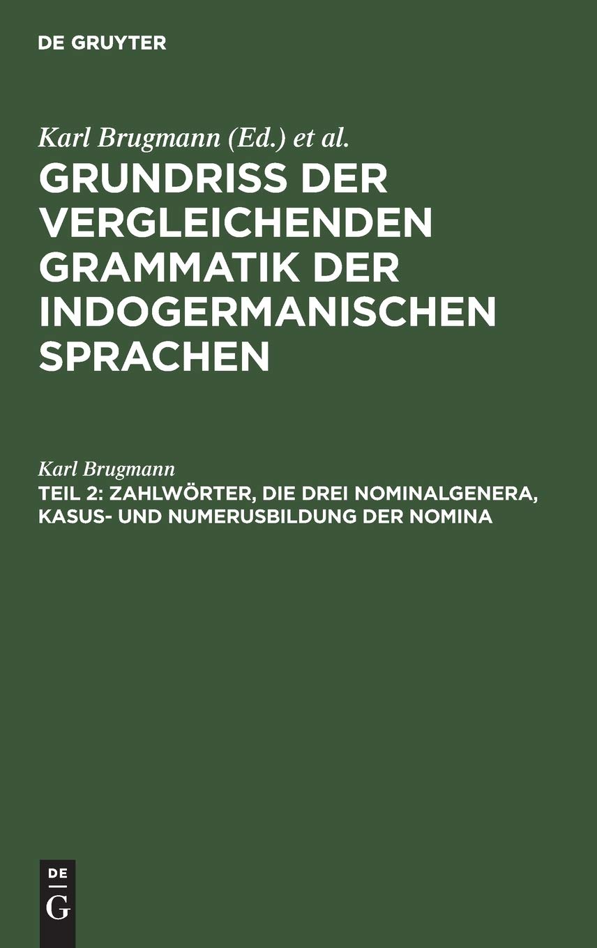 Buy Zahlwörter, Die Drei Nominalgenera, Kasus- Und Numerusbildung Der Nomina by Karl Brugmann | German Language Hardcover | Walter de Gruyter & Co | Higher Education Textbooks in Language & Linguistics — BookShops.in