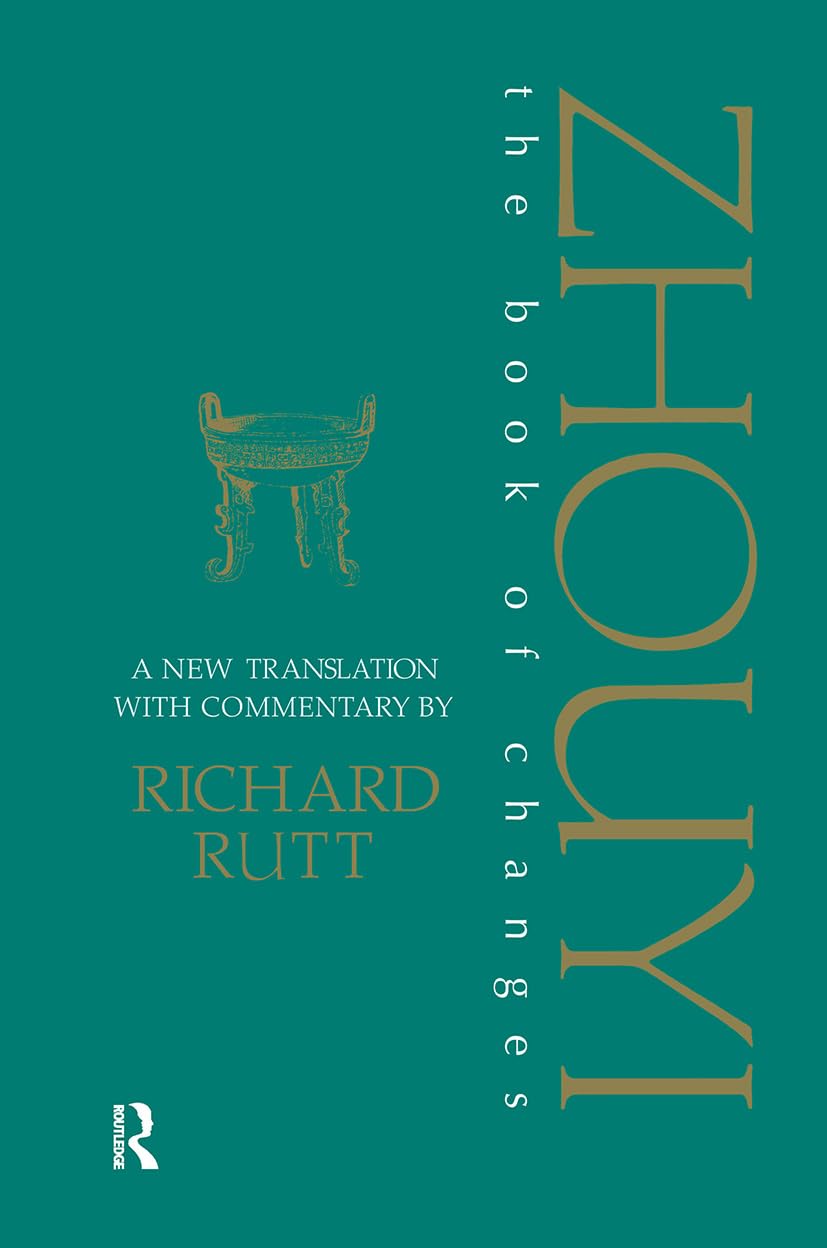 Buy Zhouyi: A New Translation with Commentary of the Book of Changes by Richard Rutt | Routledge Hardcover | Durham East Asia Series | Chinese Philosophy & Divination — BookShops.in