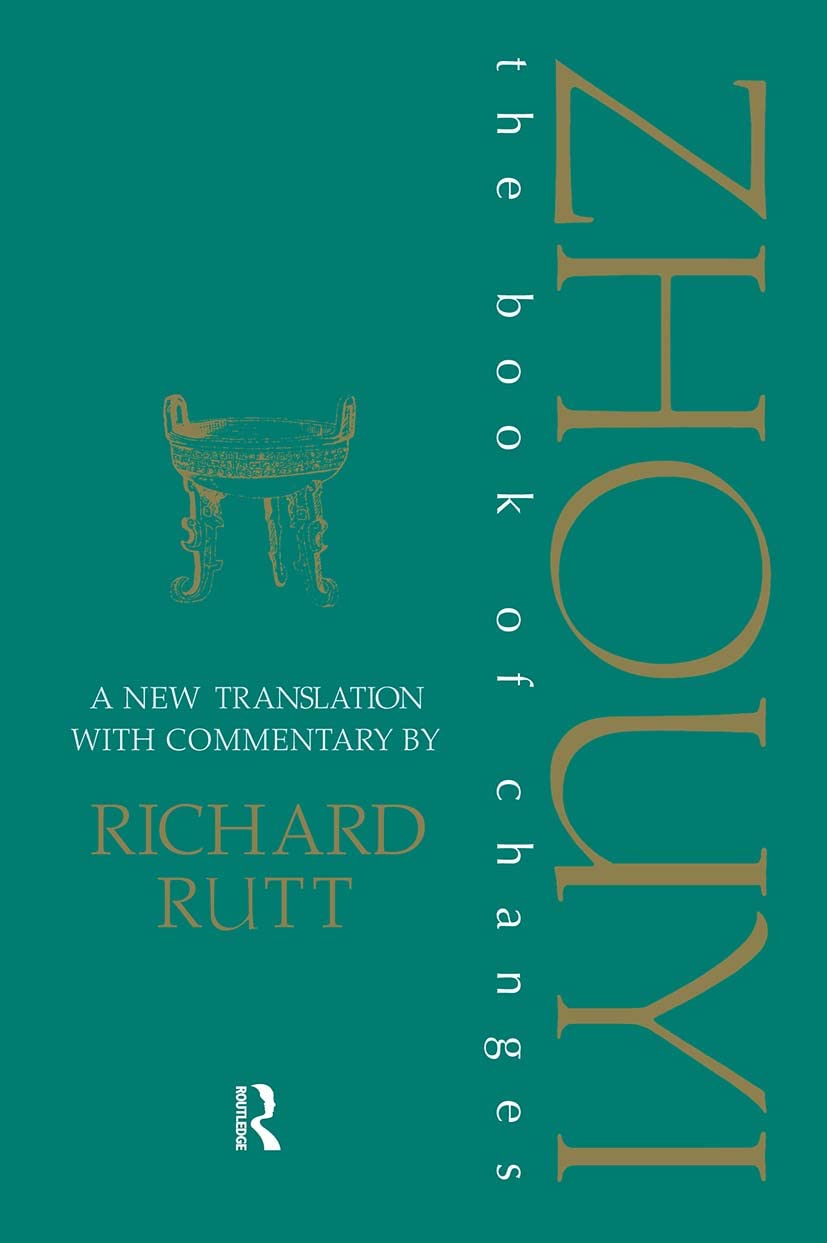 Buy The Book of Changes: Zhouyi: A Bronze Age Document by Richard Rutt | Routledge Hardcover | 9780700714919 — BookShops.in