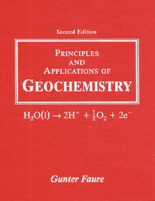 Principles and Applications of Geochemistry (English, Gunter Faure)