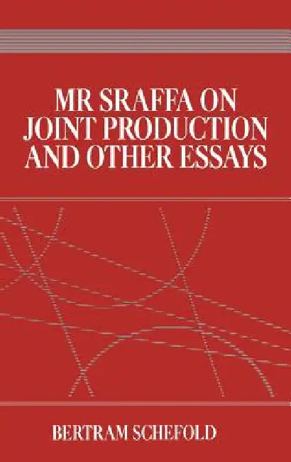 Mr Sraffa on Joint Production and Other Essays (English, Bertram Schefold)