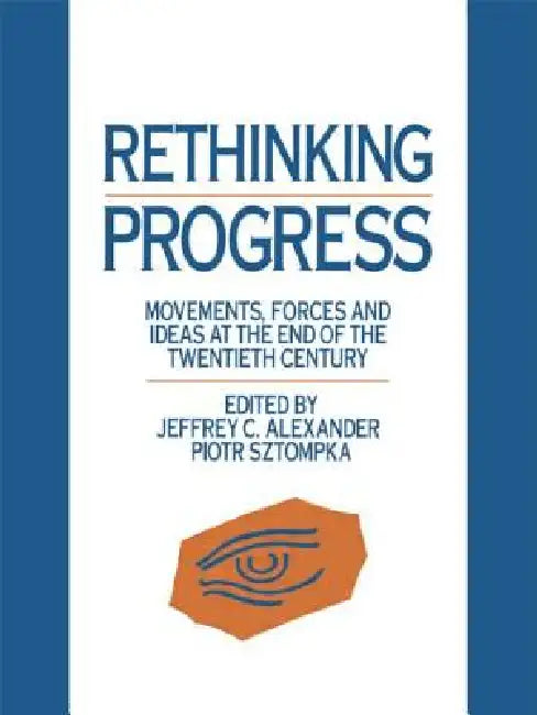 Buy Rethinking Progress (English, Jeffrey C. Alexander | Piotr Sztompka) — BookShops.in
