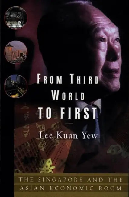 From Third World to First (English, Lee Kuan Yew)
