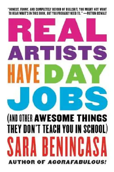 Buy Real Artists Have Day Jobs (English, Sara Benincasa) — BookShops.in