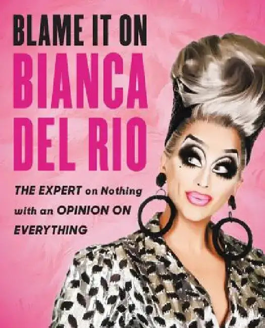 Buy Blame It on Bianca del Rio (English, Bianca del Rio) — BookShops.in