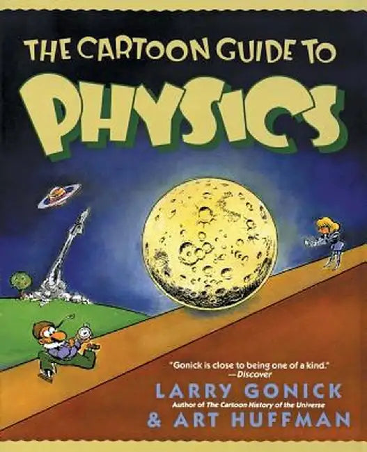 The Cartoon Guide to Physics (English, Larry Gonick)