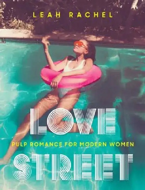 Love Street: Pulp Romance for Modern Women by Leah Rachel view 2