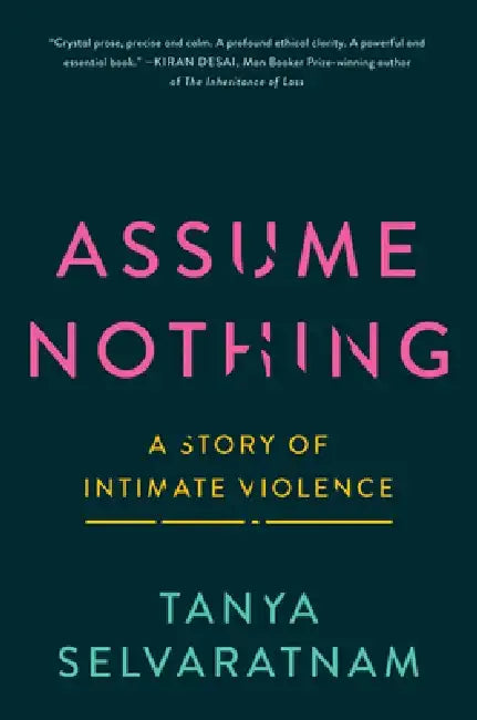 Buy Assume Nothing (English, Tanya Selvaratnam) — BookShops.in