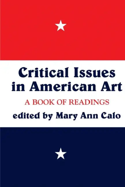 Buy Critical Issues in American Art (English, Mary Ann Calo) — BookShops.in