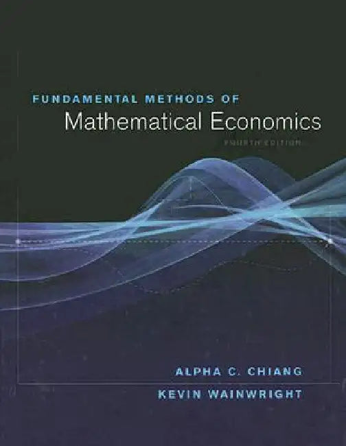 Fundamental Methods of Mathematical Economics (English, Kevin Wainwright | Alpha C. Chiang)