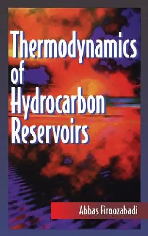 Thermodynamics of Hydrocarbon Reservoirs – Abbas Firoozabadi view 2