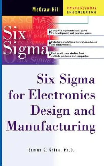 Six SIGMA for Electronics Design and Manufacturing (English, Sammy G. Shina)