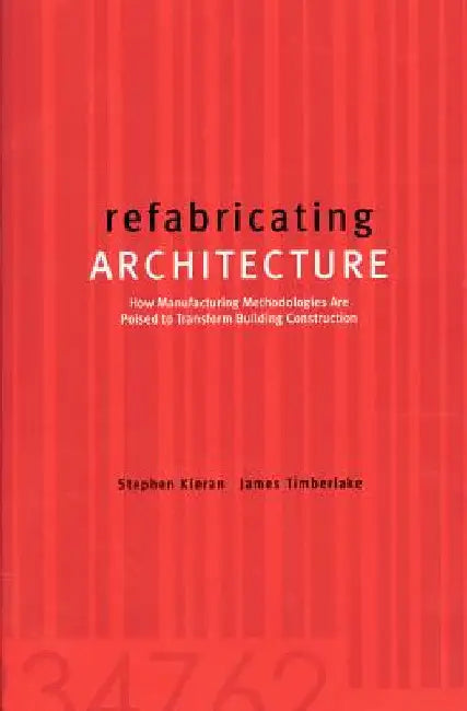 Refabricating Architecture (English, Stephen Kieran | James Timberlake)