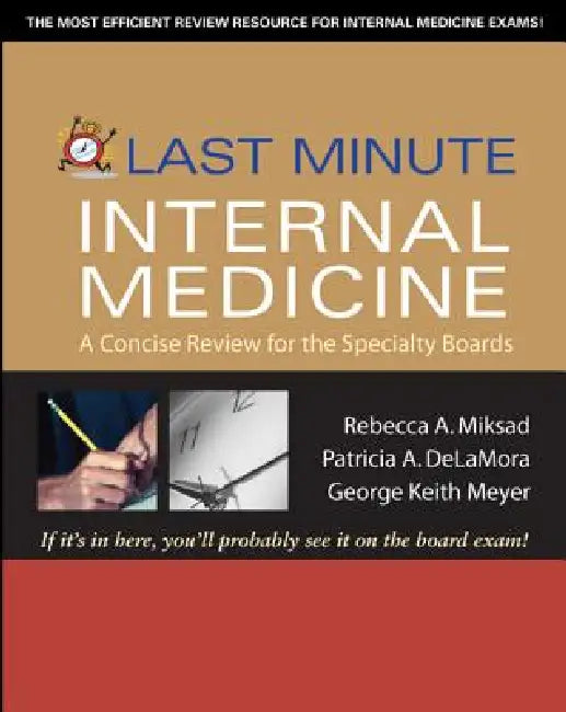Buy Last Minute Internal Medicine | by Rebecca A. Miksad | Patricia A. Delamora | George Keith Meye | McGraw Hill / Medical | by Rebecca A. Miksad | Patricia A. Delamora | George Keith Meye | McGraw Hill / Medical | by Rebecca A. Miksad | Patricia A. Delamora | George Keith Meye | McGraw Hill / Medical | by Rebecca A. Miksad | Patricia A. Delamora | George Keith Meye | McGraw Hill / Medical | by Rebecca A. Miksad | Patricia A. Delamora | George Keith Meye | McGraw Hill / Medical | by Rebecca A. Miks — BookShops.in
