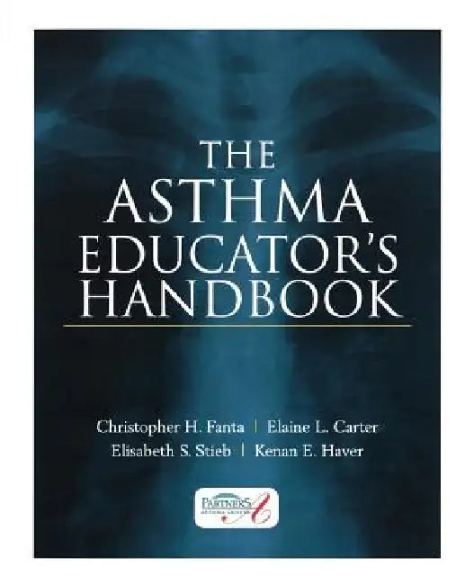 Buy The Asthma Educator's Handbook (English, Christopher H. Fanta | Elisabeth S. Stieb | Elaine L. Carter) — BookShops.in